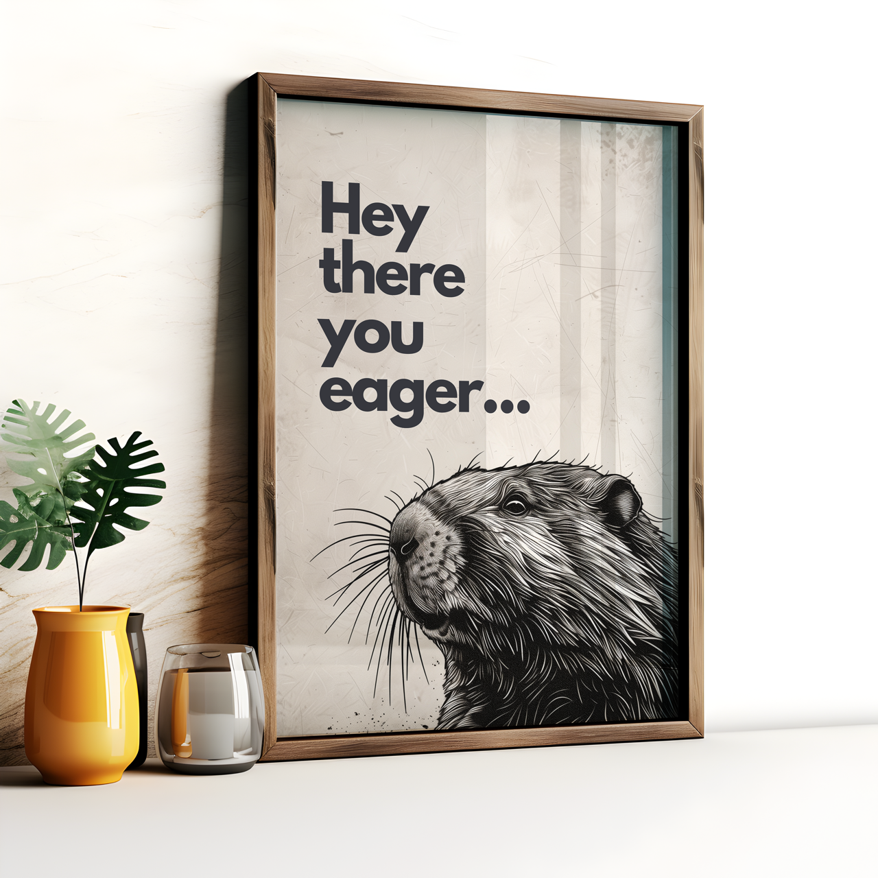 Hey There You Eager... Quirky Beaver Poster