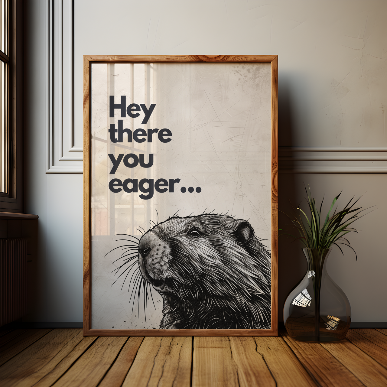 Hey There You Eager... Quirky Beaver Poster