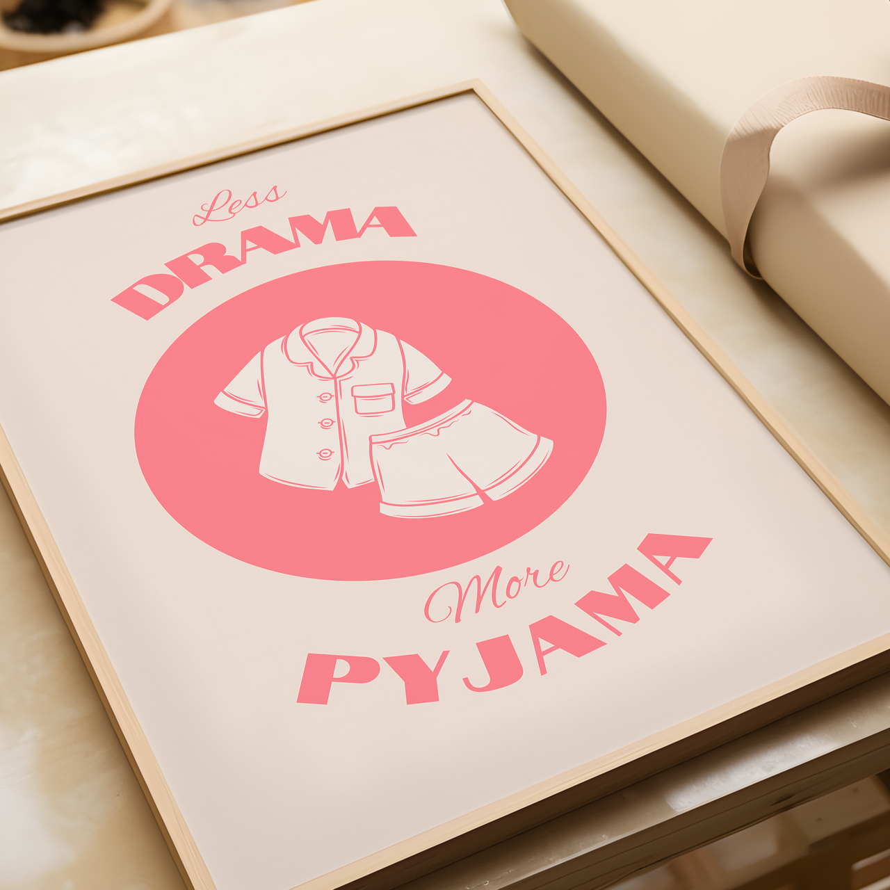 Pink Less Drama More Pyjama Poster
