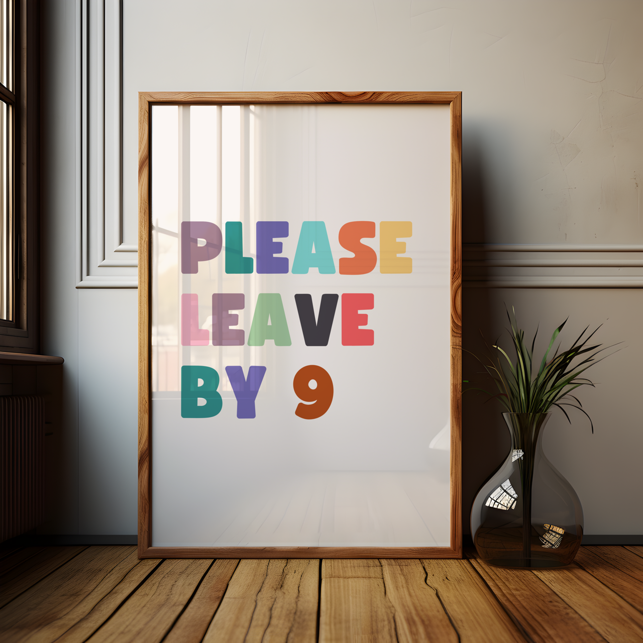 Please Leave by 9 Poster