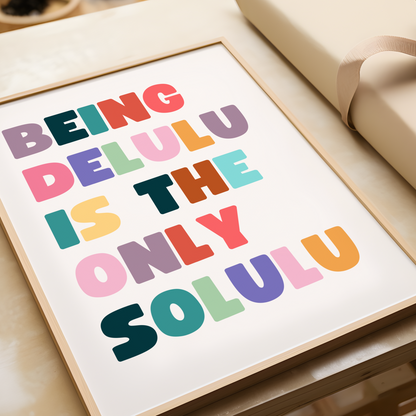 Delulu is the solulu poster