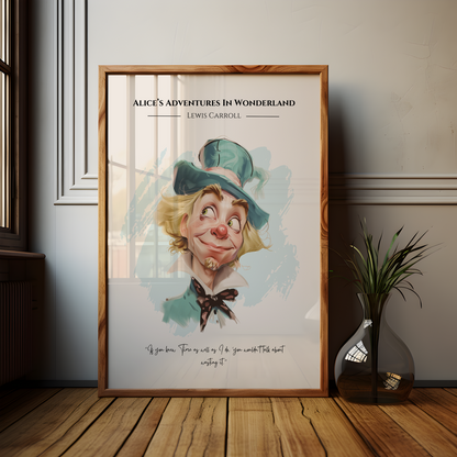 Alice in Wonderland Quote Mad Hatter Poster