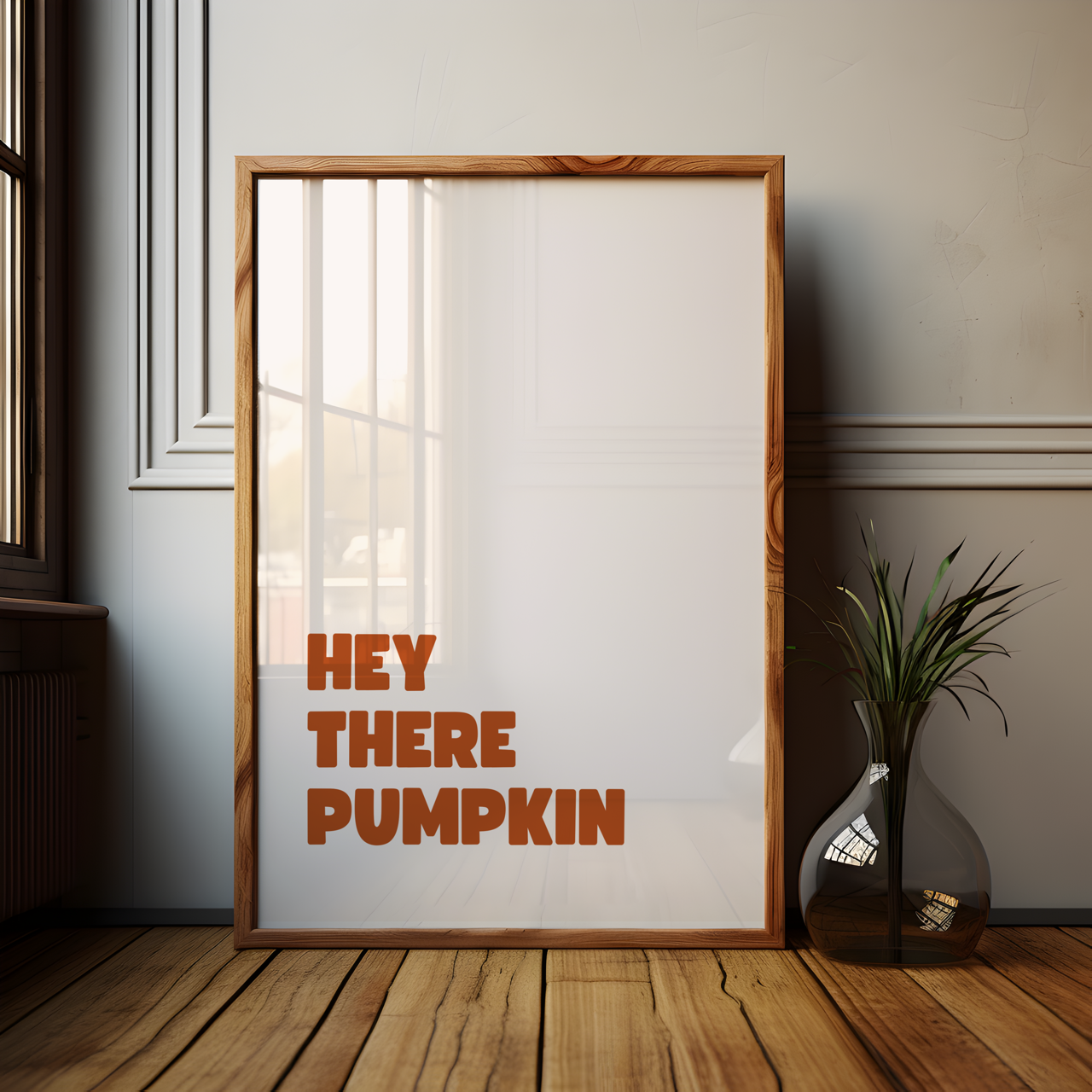 Hey there pumpkin poster