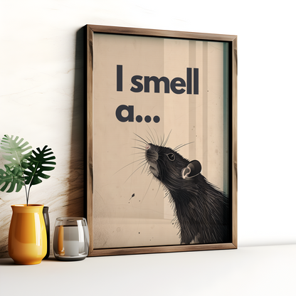 I Smell a Rat... Humorous Rat Poster