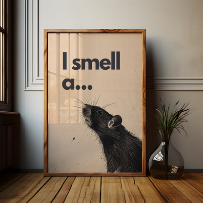 I Smell a Rat... Humorous Rat Poster